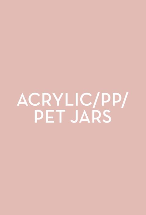 Acrylic/PP/PET Jars